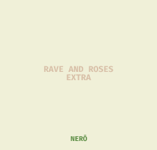 Rave and Roses (Extra)